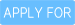Apply for